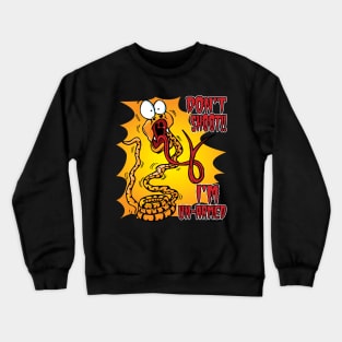 Panicking Snake "Don't Shoot. I'm Unarmed." Crewneck Sweatshirt